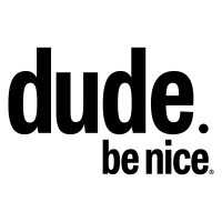 Dude. Be Nice