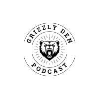 Grizzly Den Podcast