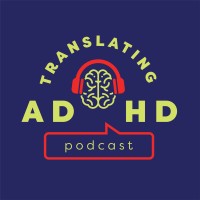Translating ADHD Podcast logo - Similar company to Adhd Coaching - Personal Success In Life & Business