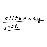 Alltheway José