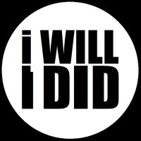 I Will I Did