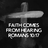 Faith Comes From Hearing