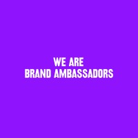 We Are Brand Ambassadors