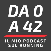 Da 0 A 42 - Il Mio Podcast Sul Running