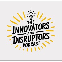The Innovators and Disruptors Podcast logo - Similar company to Trakintel.Ai