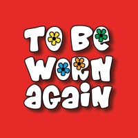 To Be Worn Again Limited