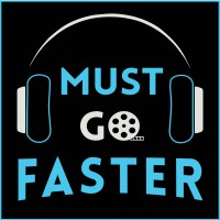 Must Go Faster Podcast