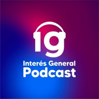 Interés General Podcast logo - Similar company to Ohye