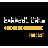 Life In The Carpool Lane
