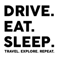 DRIVE. EAT. SLEEP.