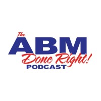 ABM Done Right Podcast logo - Similar company to Inspired Connection By Carolyn Cooper