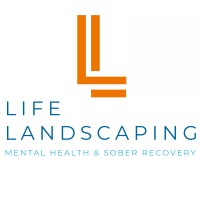 Life Landscaping Mental Health and Sober Recovery