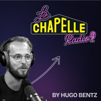 La Chapelle Radio 🎙️- Podcast by Hugo Bentz logo - Similar company to Atoomedia
