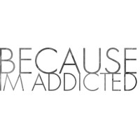 Because Im Addicted