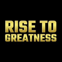 RISE TO GREATNESS