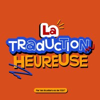 La Traduction Heureuse - Podcast logo - Similar company to La Concab'