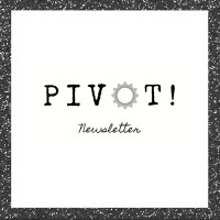 Pivot! Newsletter, Mentoring & Events