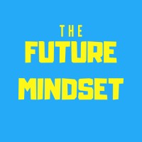 The Future Mindset