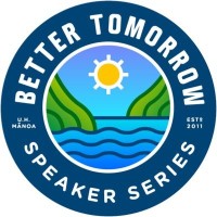 UH Better Tomorrow Speaker Series logo - Similar company to Ipvx Ug