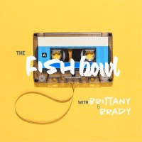 The Fish Bowl Podcast