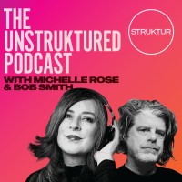 The Unstruktured Podcast