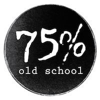 75% Old School
