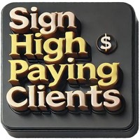 Sign High Paying Clients logo