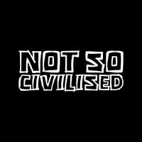NOT SO CIVILISED logo - Similar company to Bpro Production