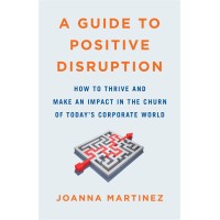 A Guide To Positive Disruption