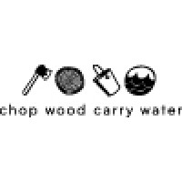 Chop Wood Carry Water