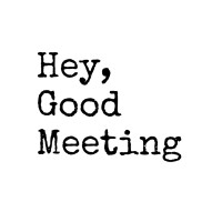Hey, Good Meeting logo - Similar company to Beards & Blondes