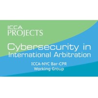 Icca - New York City Bar - Cpr Institute Working Group On Cybersecurity In International Arbitration