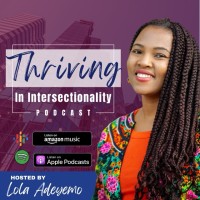 Thriving in Intersectionality Podcast logo - Similar company to Immigrants In Corporate (Iic)