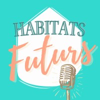 Habitats Futurs Podcast logo - Similar company to Glc Conseil