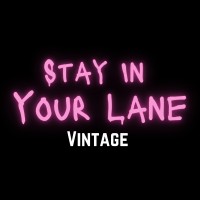 Stay In Your Lane Vintage