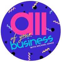 All Of Your Business Podcast