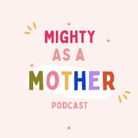 Mighty as a Mother Podcast logo - Similar company to The Cabro