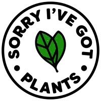 Sorry I'Ve Got Plants