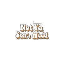 Not Ya Son's Weed logo - Similar company to Stax Distro