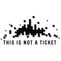 This Is Not A Ticket