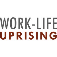 Work-Life Uprising