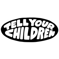 TELL YOUR CHILDREN logo - Similar company to Wedesigncrap