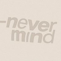 nevermind llc logo - Similar company to Nevermind