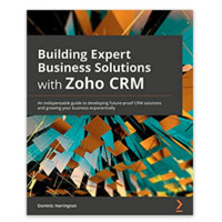 Building Expert Business Solutions With Zoho Crm