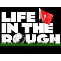 Life In The Rough Podcast