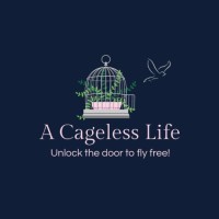 A Cageless Life