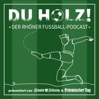 Du Holz! Der Rhöner Fußballpodcast
